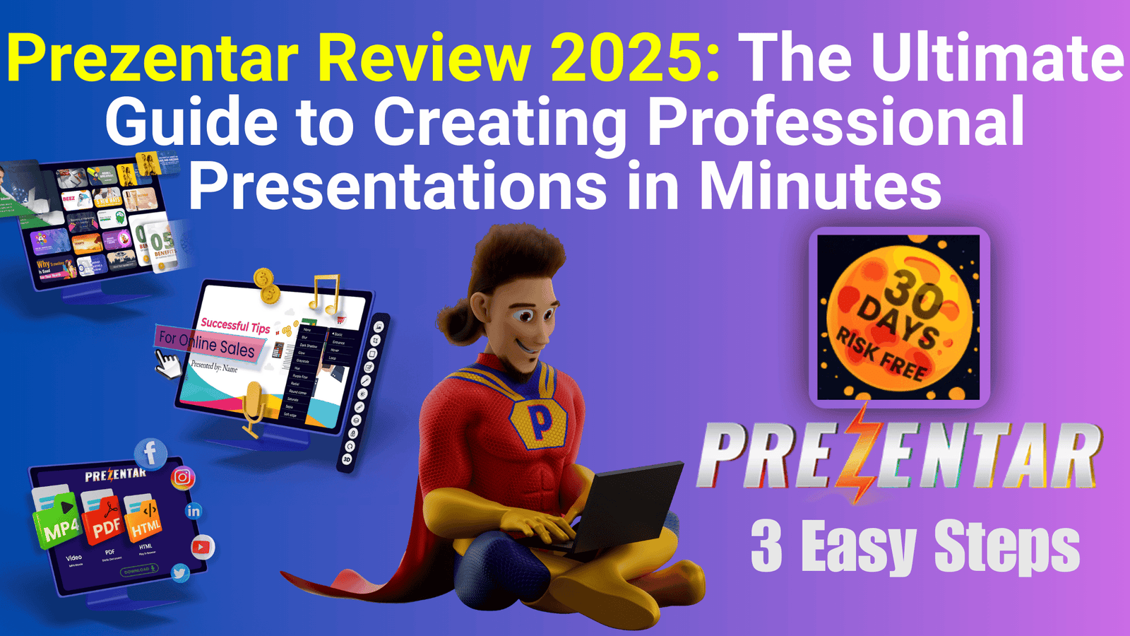 A cartoon superhero character sits cross-legged, working on a laptop displaying the "Prezentar" logo. Surrounding him are digital screens showcasing features of Prezentar, including video integration, templates, and a 30-day risk-free guarantee badge. The text "Prezentar Review 2025: The Ultimate Guide to Creating Professional Presentations in Minutes" is prominently displayed at the top, with "PREZENTAR" and "3 Easy Steps" featured below.