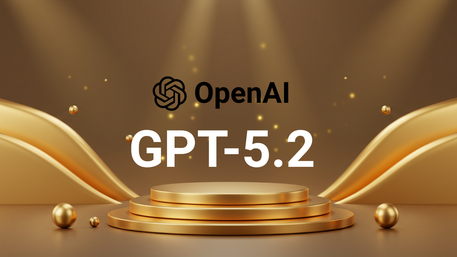 A promotional graphic for OpenAI's GPT-5.2, featuring the OpenAI logo and "GPT-5.2" in large white text over a gold background with a tiered spotlighted stage and golden spheres.