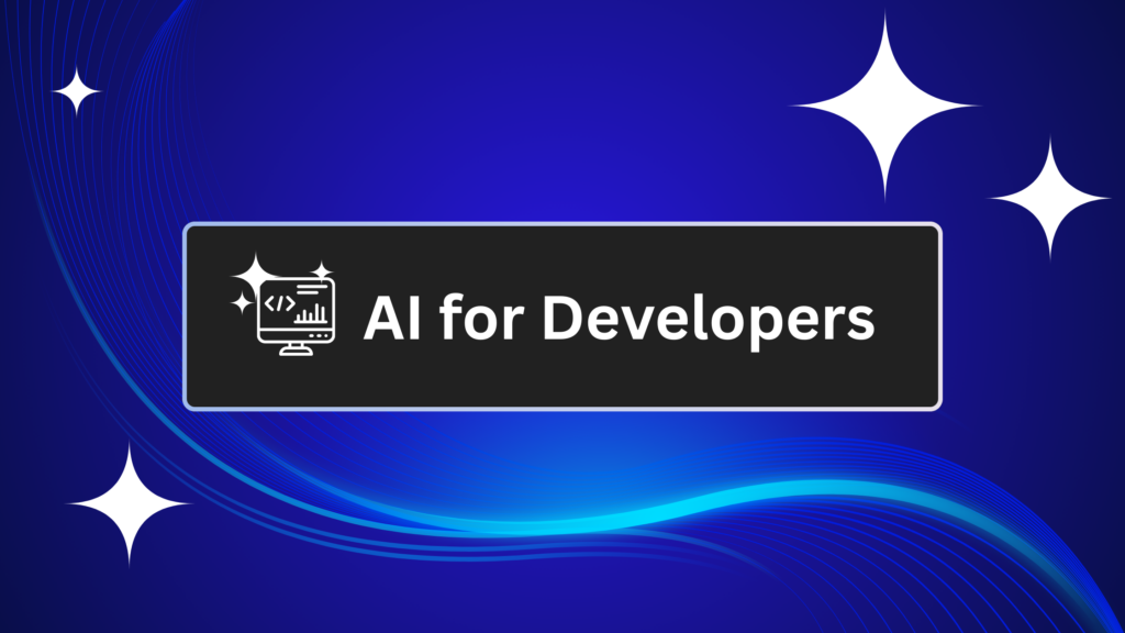A dark blue banner with a monitor icon showing a growth chart and the text "AI for Developers" set against a blue gradient background with wavy lines and stars.