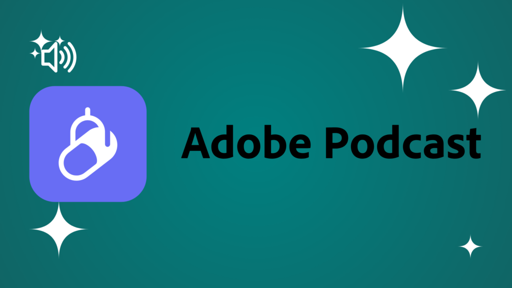 Adobe Podcast logo featuring a black stylized icon and bold black sans-serif text on a teal gradient background with white stars.
